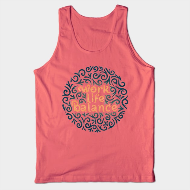 work life balance version2 Tank Top by InisiaType